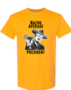 Nacho Average President